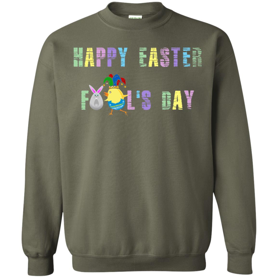 Happy Easter Fools Day Shirt Military Green