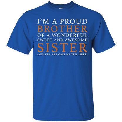 I_m A Proud Brother Of A Wonderful Sweet Family T-shirt Royal