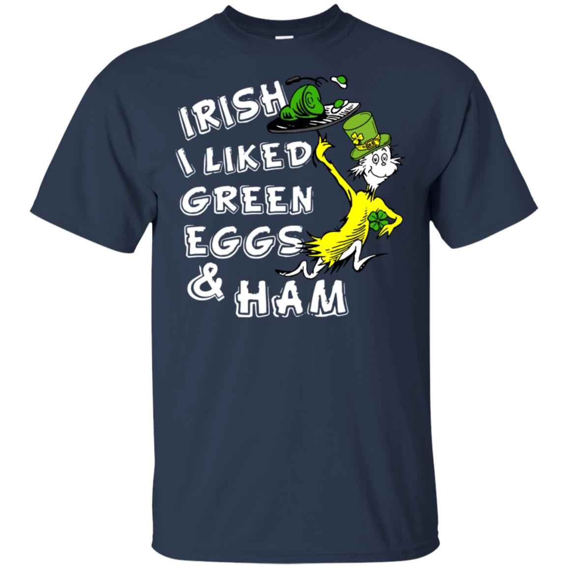 Irish I Liked Green Eggs And Ham T-shirt Navy