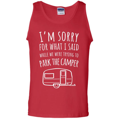 Sorry For What I Said While Parking The Camper Camping Lover T-shirt Red