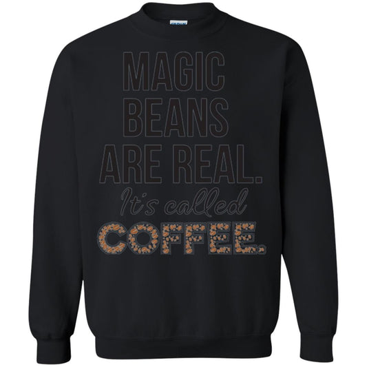 Coffee Lovers T-shirt Magic Beans Are Real It_s Called Coffee Black