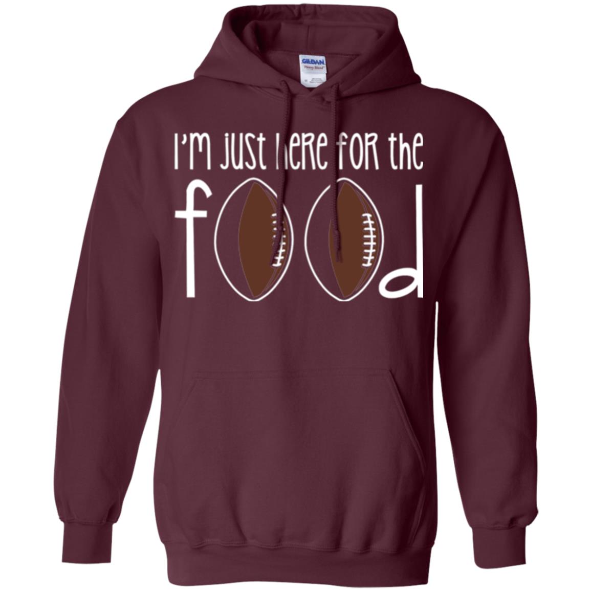 Football Lover T-shirt I_m Just Here For The Food Maroon