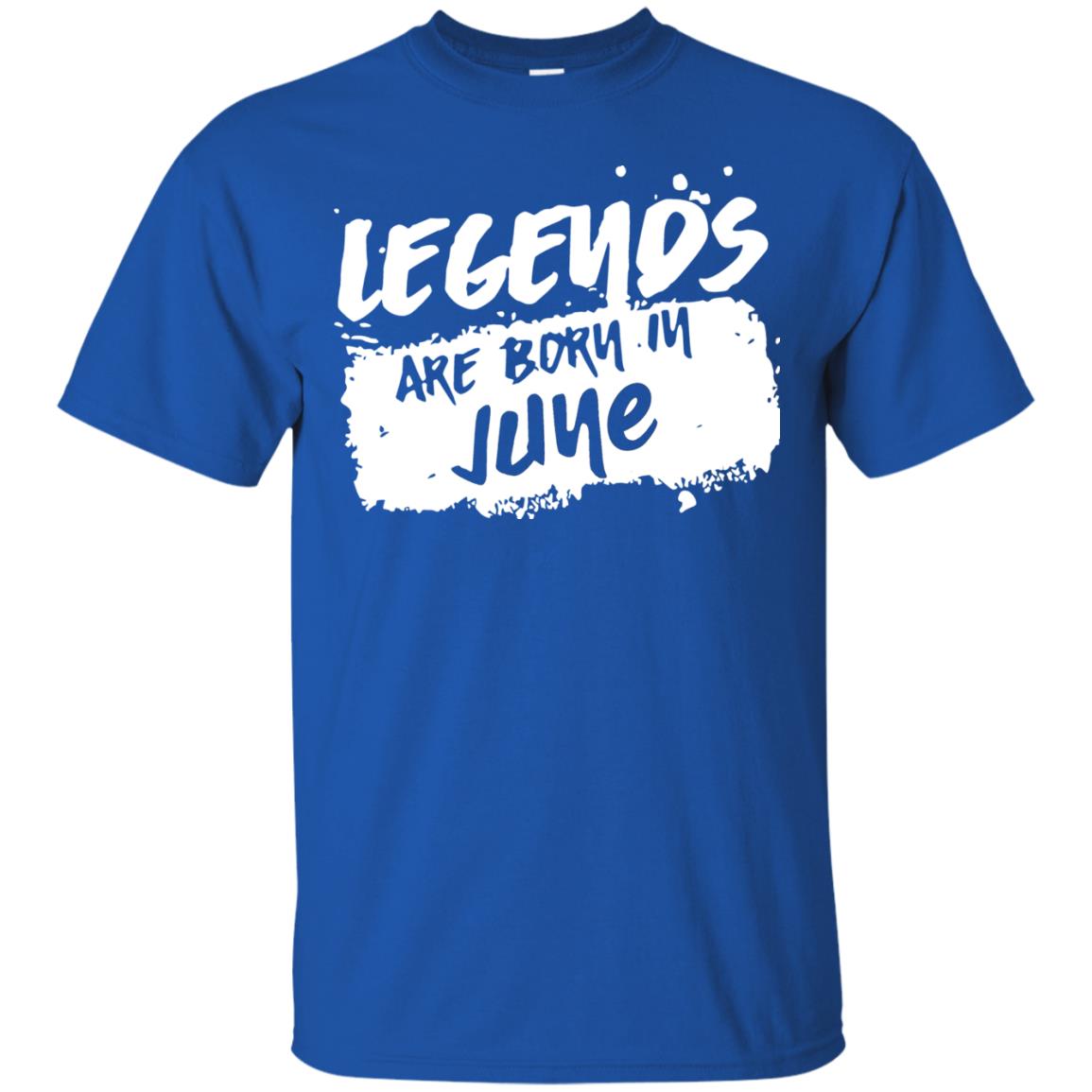 June Birthday Shirt Legends Are Born In June Royal