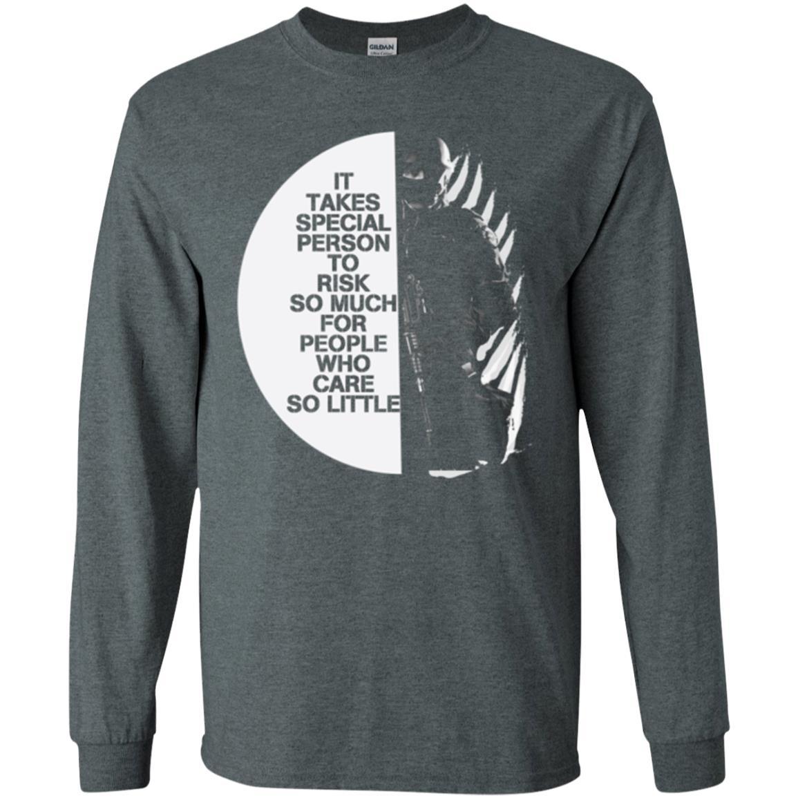 Military T-shirt It Takes Special Person To Risk So Much For People Dark Heather