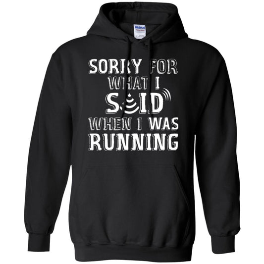 Runner T-shirt Sorry For What I Said When I Was Running Black