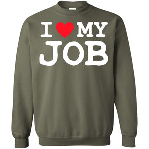 I Heart My Job ShirtG180 Gildan Crewneck Pullover Sweatshirt 8 oz.