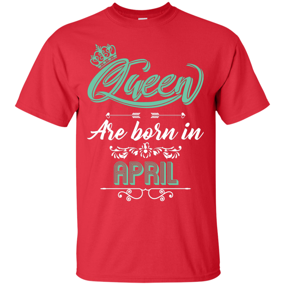 Brithday T-Shirt Queen Are Born In April Red