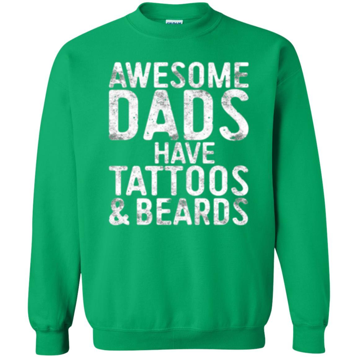 Daddy T-shirt Awesome Dads Have Tattoos And Beards Irish Green