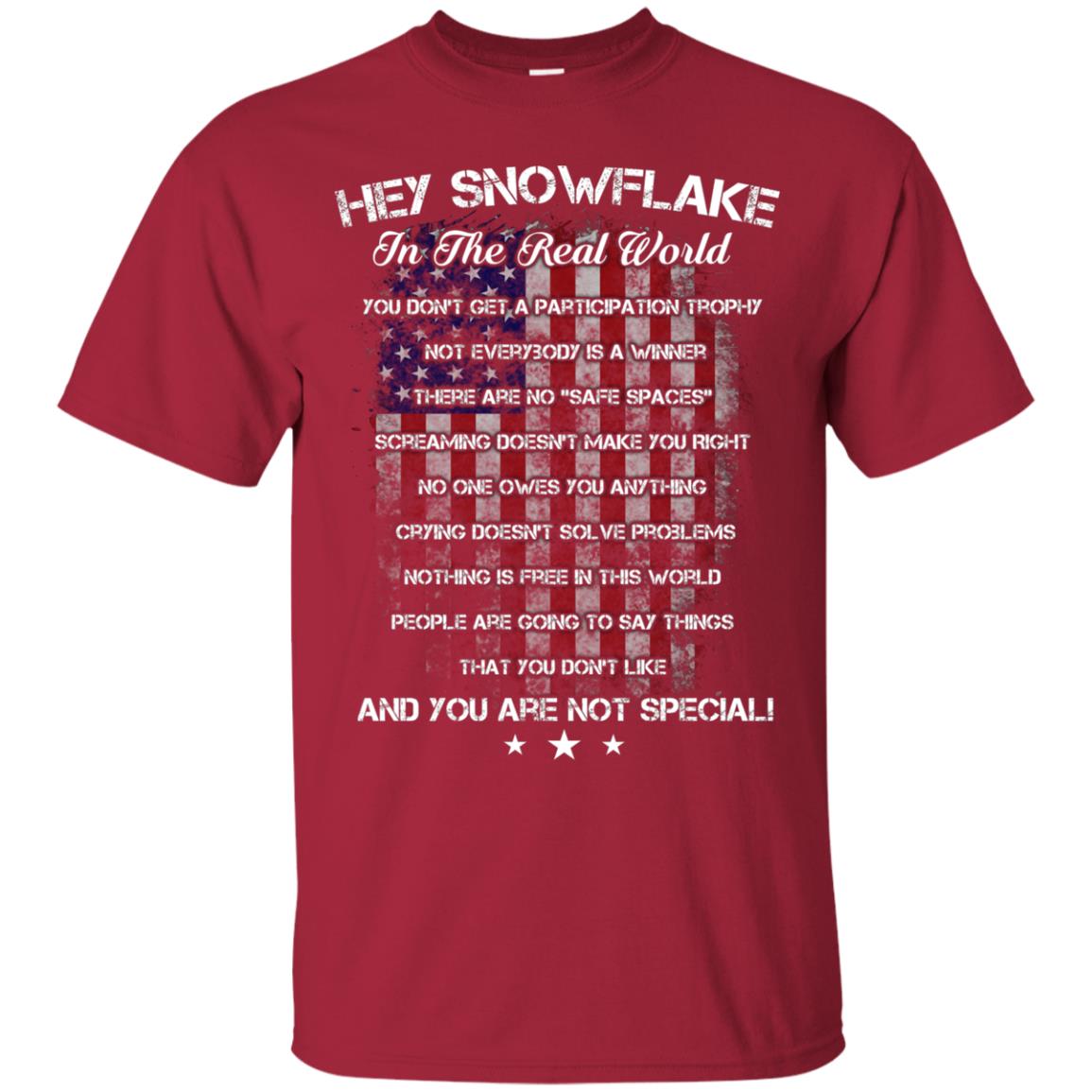 Hey Snowflake In The Real World You Don't Get A Participation Trophy Military T-shirt Cardinal