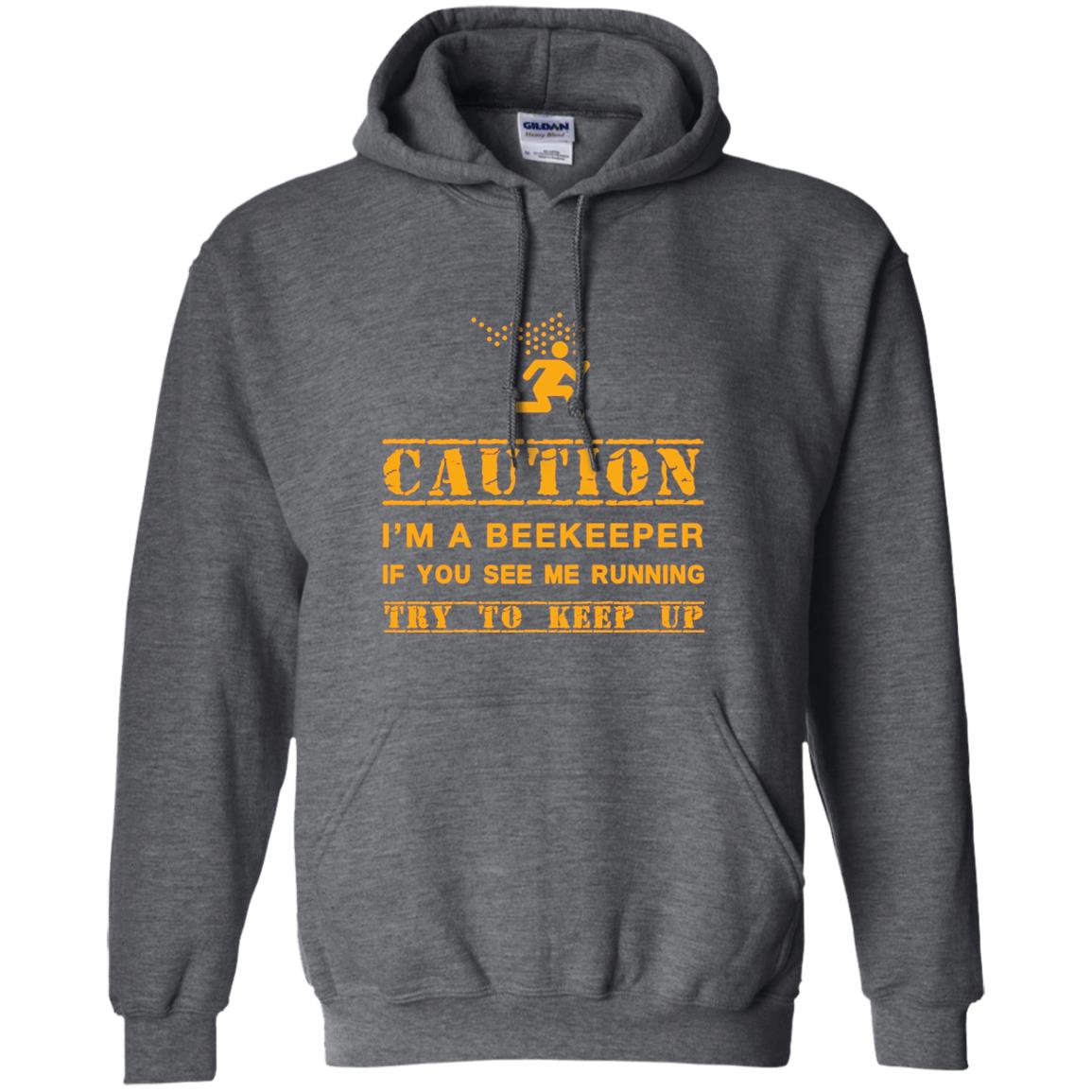 Caution I_m A Beekeeper If You See Me Running Try To Keep Up Beekeeper T-shirt Dark Heather