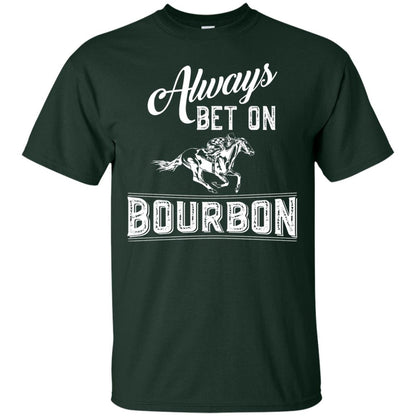 Kentucky T-shirt Always Bet On Bourbon In Horse Race Forest
