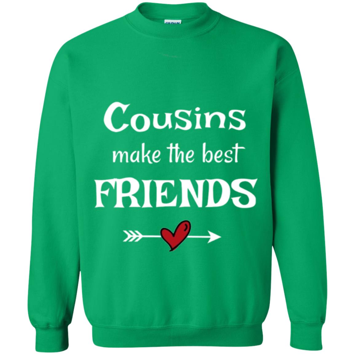 Cousins Make The Best Friends T-shirt Irish Green