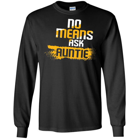 No Mean Ask Auntie Aunt Shirt For Womens Black