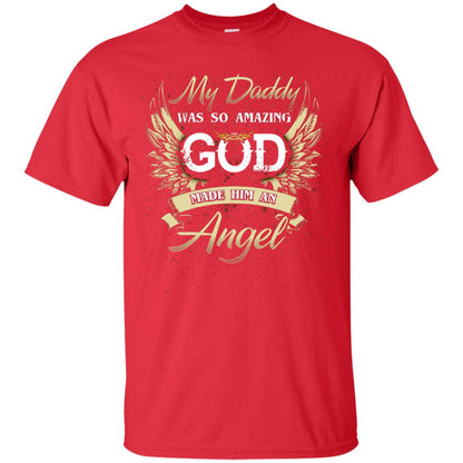 My Daddy Was So Amazing God Made Him An Angel Red