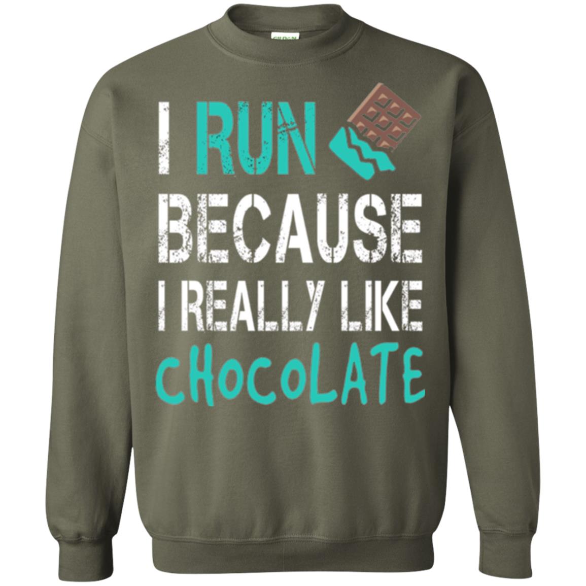 Runner T-shirt I Run Because I Really Like Chocolate Military Green