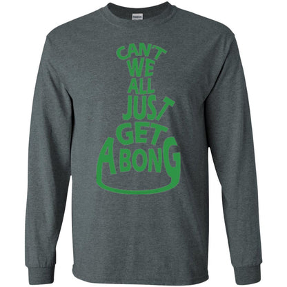 Cannabis T-shirt Can't We All Just Get A Bong T-shirt Dark Heather
