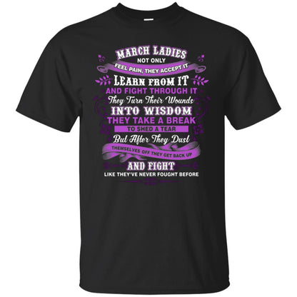 March Ladies Shirt Not Only Feel Pain They Accept It Learn From It They Turn Their Wounds Into Wisdom Black