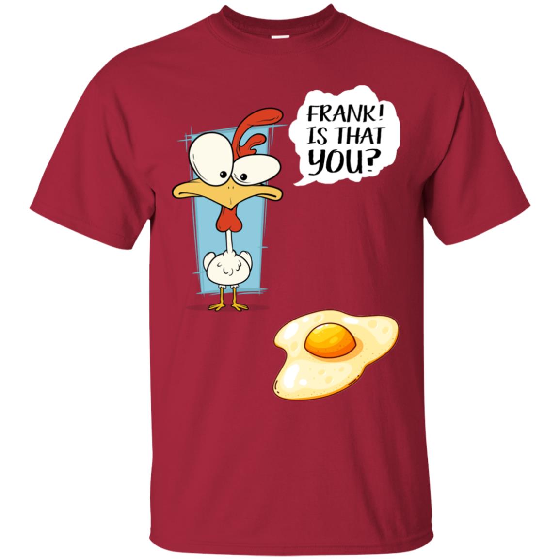 It That You Funning Saying Chicken Fried Egg Gift Shirt Cardinal