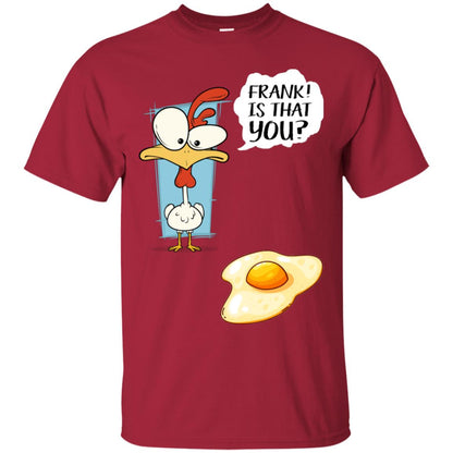 It That You Funning Saying Chicken Fried Egg Gift Shirt Cardinal