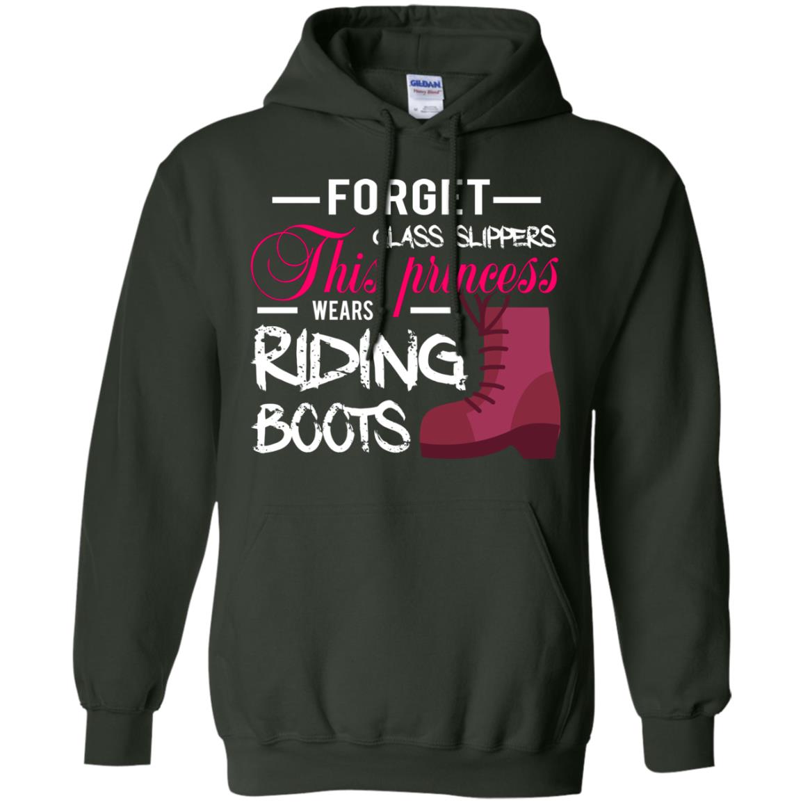 Forget Glass Slippers This Princess Wears Riding Boots Horse Riding T-shirt Forest Green