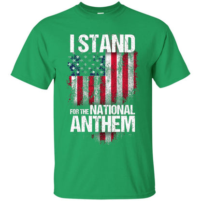 I Stand For The National Anthem T-shirt Irish Green