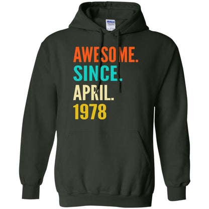Born In April 1978 40th Birthday Awesome Since April 1978 Forest Green