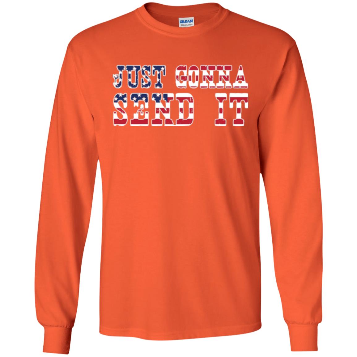 Patriotic Red White Blue T-shirt Just Gonna Send It Orange