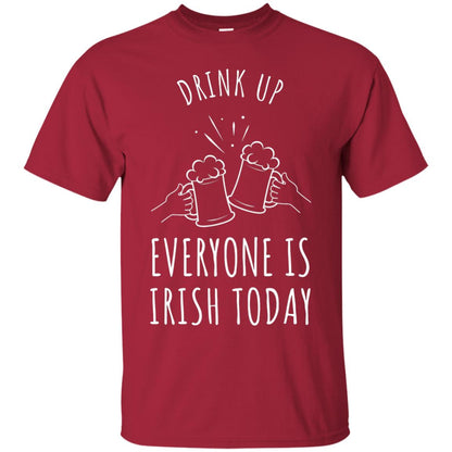 St. Patrick_s Day T-shirt Drink Up Everyone Is Irish Toda Cardinal