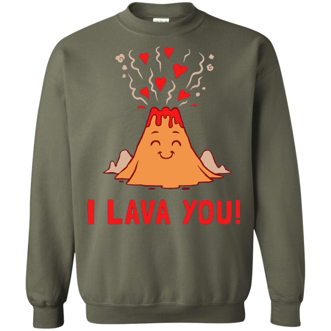 Funny Volcano Valentines Love T-shirt I Lava You T-shirt Military Green
