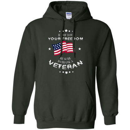 If You Love Your Freedom Be Sure To Thanks A Veteran Shirt Forest Green
