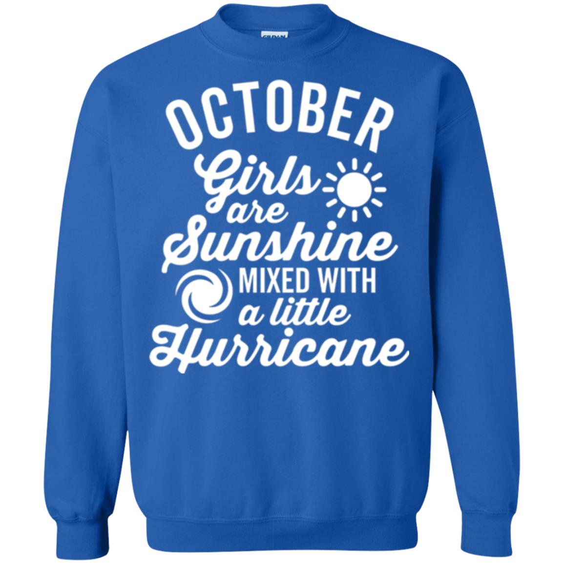 October Girls Are Sunshine Mixed With A Little Hurricane T-shirt Royal