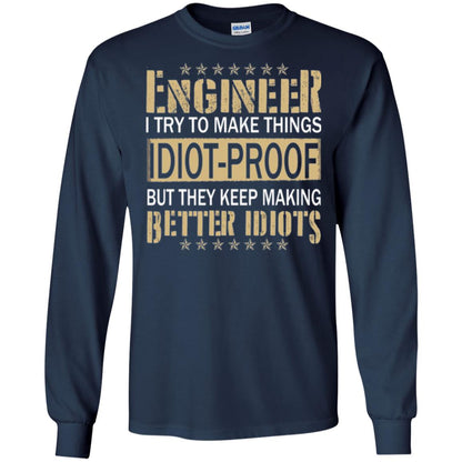 Engineer T-shirt Try To Make Things Idiot Proof Navy