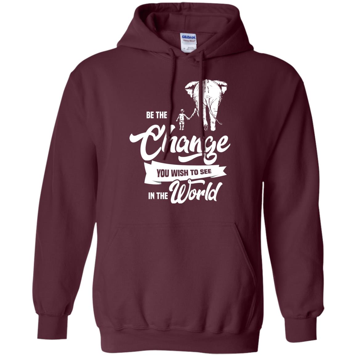 Be The Change You Wish To See In The World Shirt Maroon