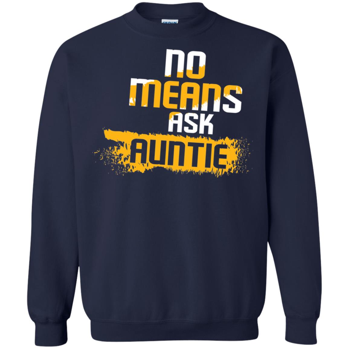 No Mean Ask Auntie Aunt Shirt For Womens Navy