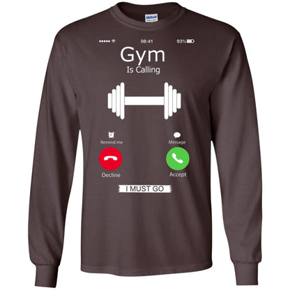 Gym Is Calling I Must Go Funny Gym Shirt Dark Chocolate