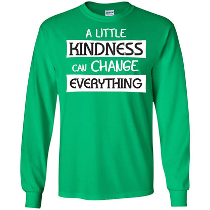 A Little Kindness Can Chance Everything Shirt Irish Green