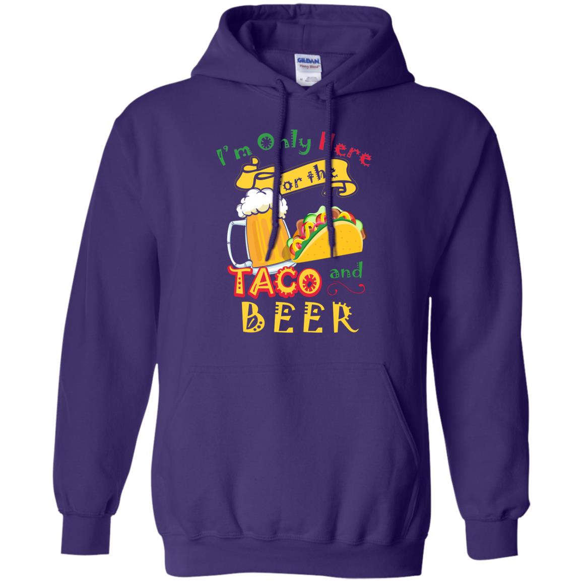 Tacos And Beer Lover Shirt Im Only Here For The Tacos And Beer Purple