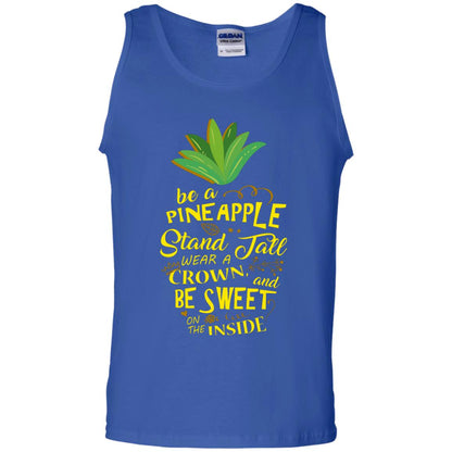 Be A Pineapple Stand Tall Wear A Crown And Be Sweet On The Inside Pineapple Lover T-shirt Royal