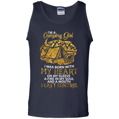 I'm A Camping Girl I Was Born With My Heart On My Sleeve A Fire In My Soul And A Mouth I Can't Control Shirt Navy