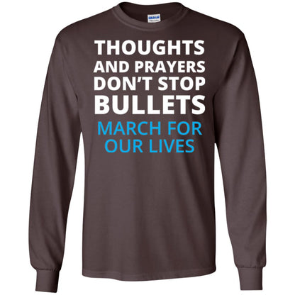 Thoughts And Prayers Don_t Stop Bullets March For Our Lives Anti Gun T-shirt Dark Chocolate
