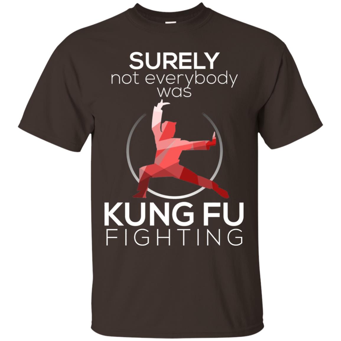 Surely Not Everybody Was Kung Fu Fighting T-shirt Dark Chocolate