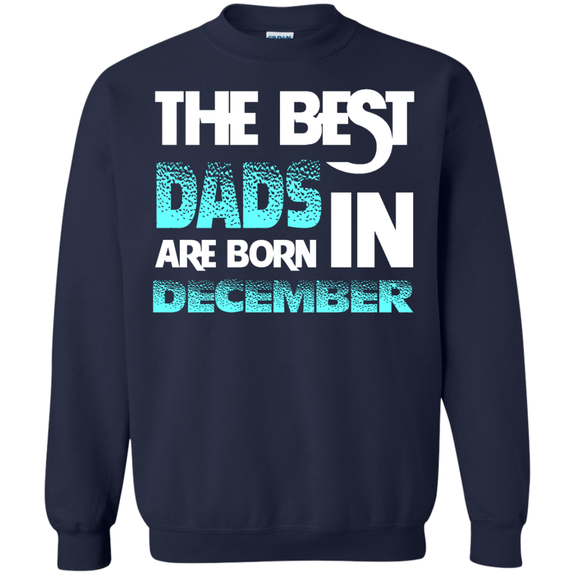 Daddy T-shirt The Best Dads Are Born In December Navy