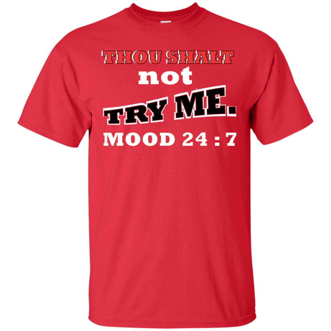 Thou Shalt Not Try Me Mood 24-7 Christian Shirt Red