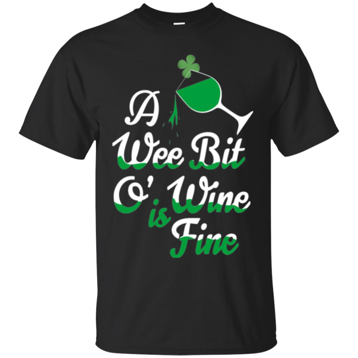 A Wee Bit O_ Wine Is Fine St. Patrick_s Day T-shirt Black