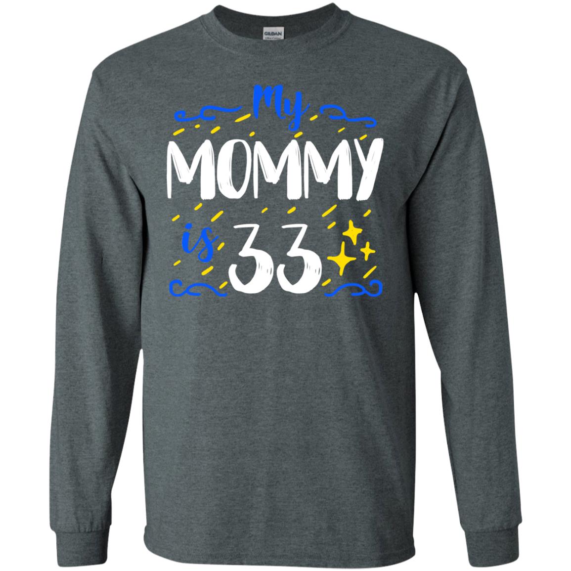 My Mommy Is 33 33rd Birthday Mommy Shirt For Sons Or Daughters Dark Heather