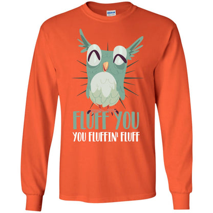 Fluff You You Fluffin_ Fluff Best Shirt For Owl Lovers Orange