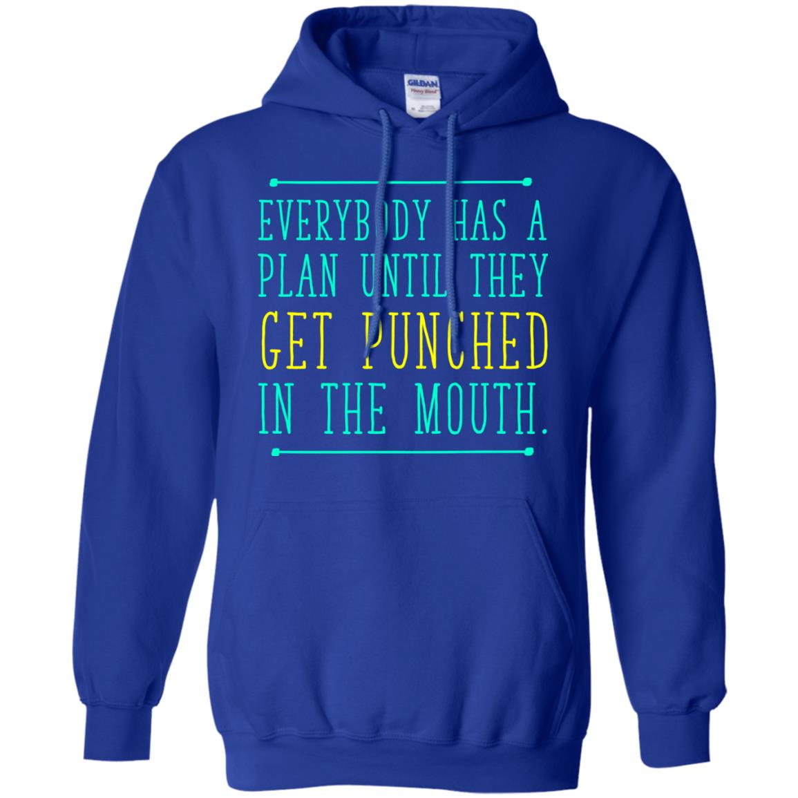 Everybody Has A Plan Until They Get Punched In The Mouth T-shirt Royal