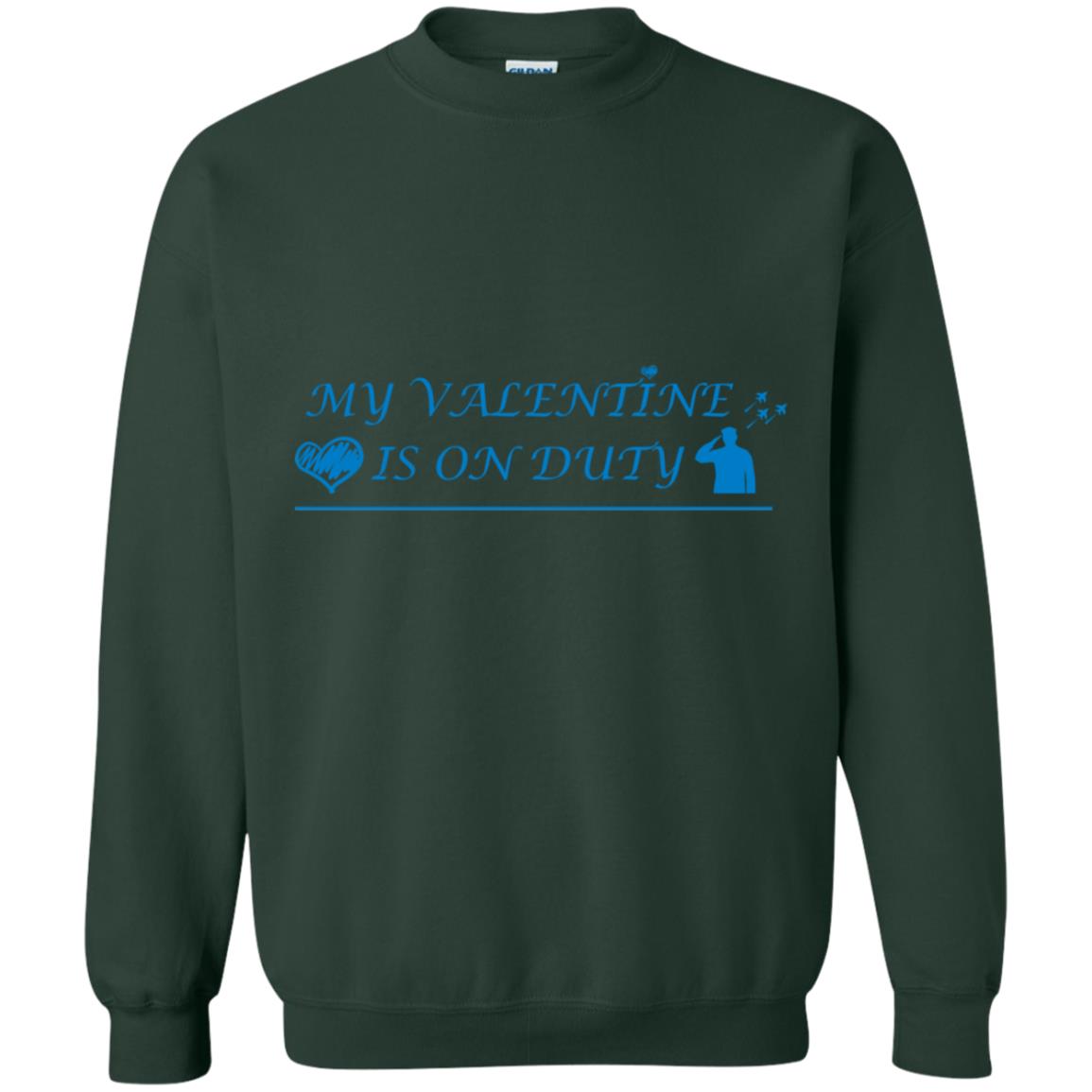 My Valentine Is On Duty Military's Girlfriend Shirt Forest Green