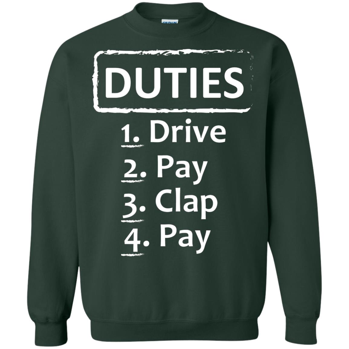 Duties Drive Pay Clap Pay Daddy Shirt Forest Green
