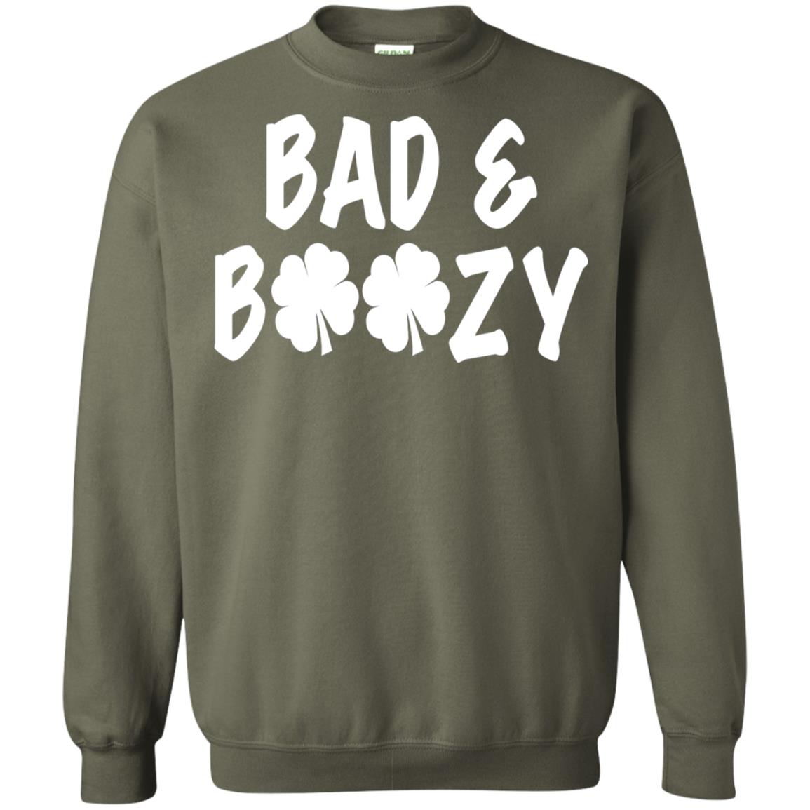 Bad And Boozy St. Patrick_s Day T-shirt Military Green